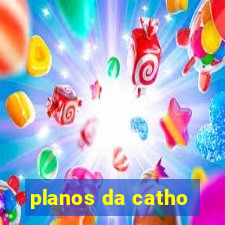 planos da catho